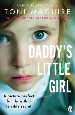 Forsidebilde av Daddy's Little Girl : A picture-perfect family with a terrible secret