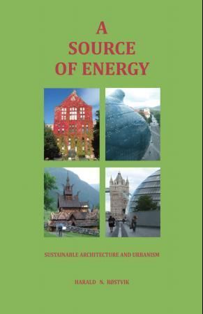 A source of energy : sustainable architecture and urbanism