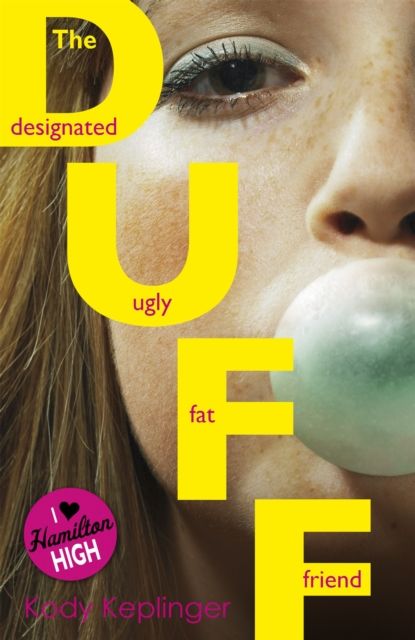 The Duff : designated ugly fat friend