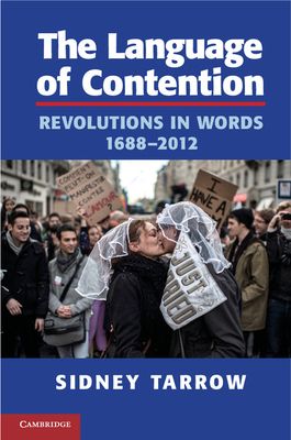 The Language of Contention : Revolutions in Words, 1688–2012
