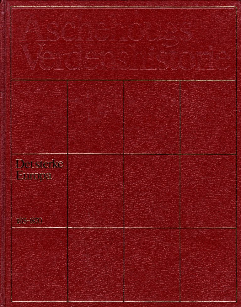 Forsidebilde av Aschehougs verdenshistorie. Bd. 11 : det sterke Europa, 1815-1870