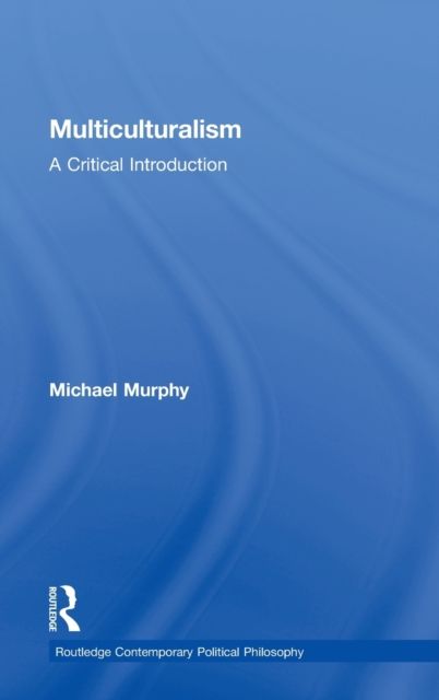 Multiculturalism : A Critical Introduction