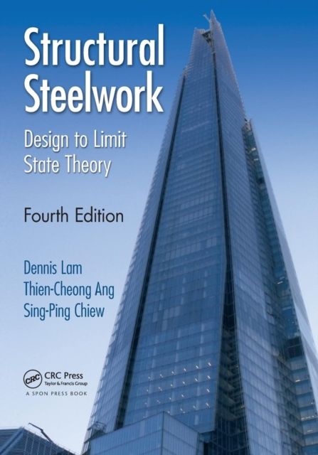 Structural Steelwork : Design to Limit State Theory, Fourth Edition