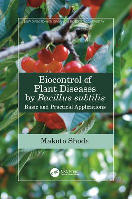 Biocontrol of Plant Diseases by Bacillus subtilis : Basic and Practical Applications
