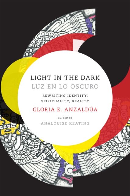 Light in the dark : rewriting identity, spirituality, reality