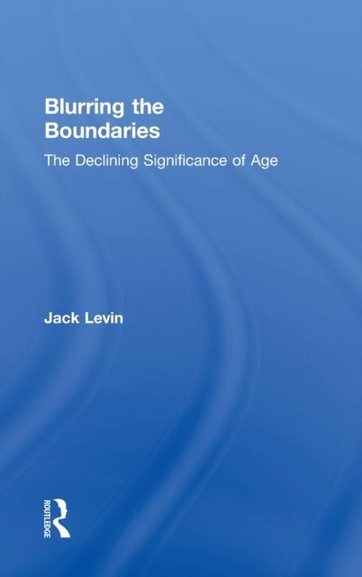 Blurring The Boundaries : The Declining Significance of Age