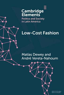 Low-Cost Fashion : The Political Economy of Garment Production and Distribution in Latin America