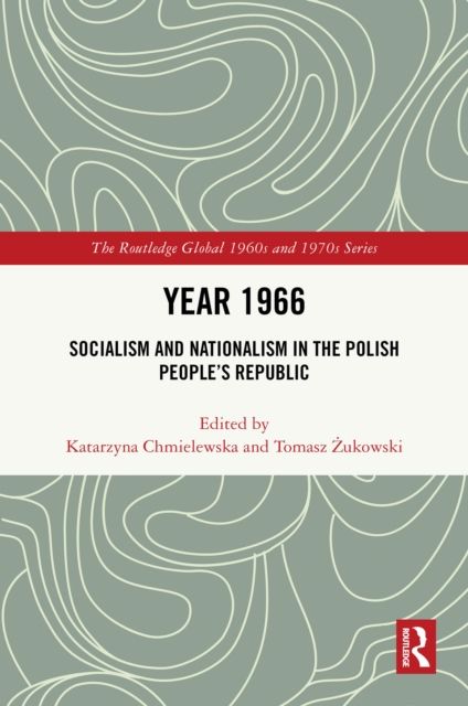Year 1966 : Socialism and Nationalism in the Polish People’s Republic