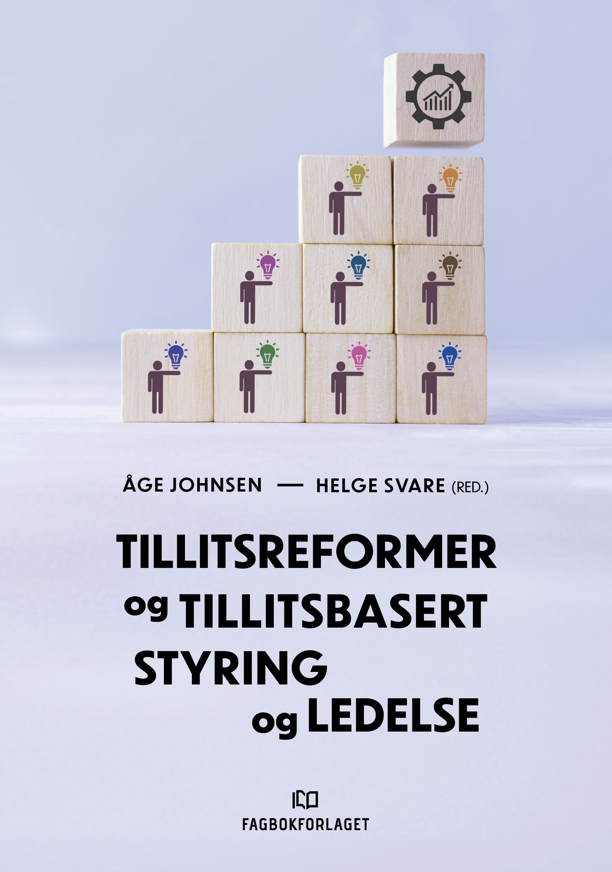 Tillitsreformer og tillitsbasert styring og ledelse