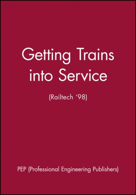 Getting Trains into Service (Railtech '98)