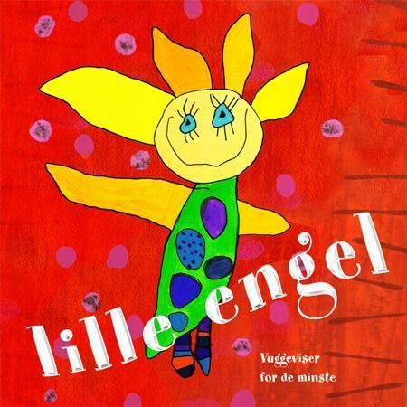 Lille engel : vuggeviser for de minste