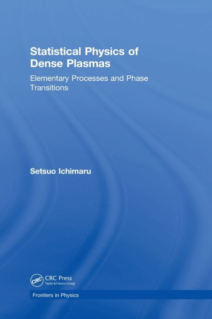 Statistical Physics of Dense Plasmas : Elementary Processes and Phase Transitions