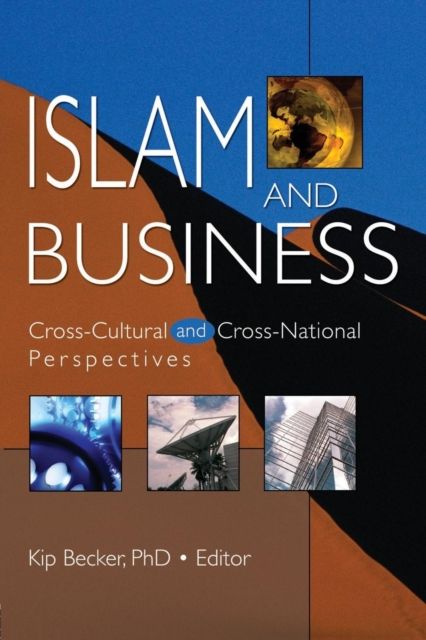Islam and Business : Cross-Cultural and Cross-National Perspectives