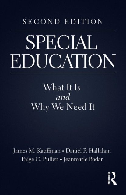 Special Education : What It Is and Why We Need It
