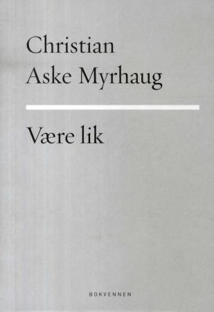 Forsidebilde av Være lik : dikt