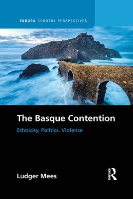 The Basque Contention : Ethnicity, Politics, Violence