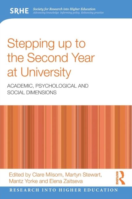 Stepping up to the Second Year at University : Academic, psychological and social dimensions