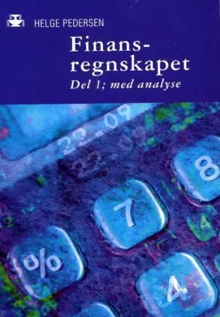 Finansregnskapet. Del 1. Med analyse