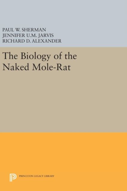 The Biology of the Naked Mole-Rat
