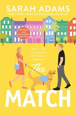 The Match : An EXTENDED edition rom-com from the author of the TikTok sensation THE CHEAT SHEET!