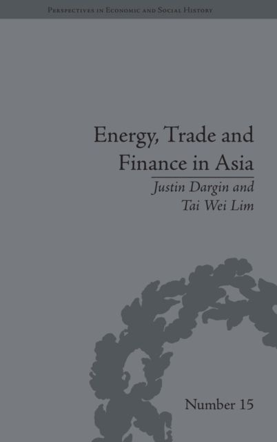 Forsidebilde av Energy, Trade and Finance in Asia : A Political and Economic Analysis