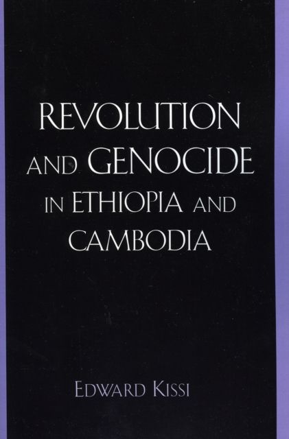 Revolution and Genocide in Ethiopia and Cambodia