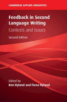 Feedback in Second Language Writing : Contexts and Issues