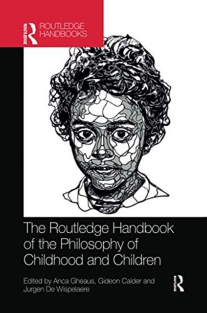 The Routledge Handbook of the Philosophy of Childhood and Children