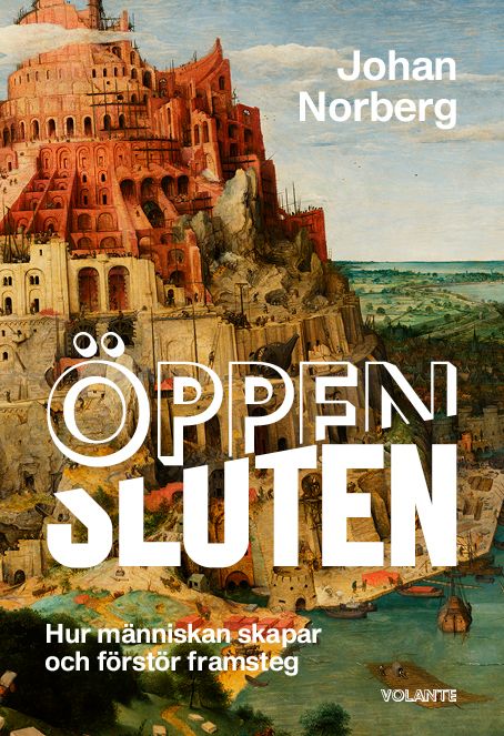 Öppen/sluten : hur människan skapar och förstör framsteg