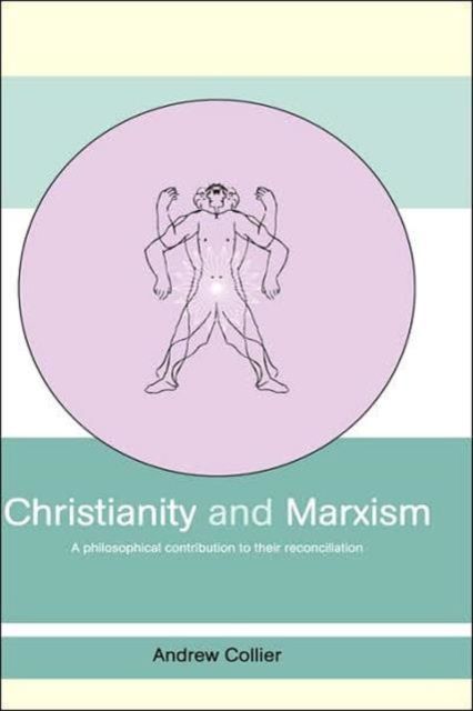 Christianity and Marxism : A Philosophical Contribution to their Reconciliation