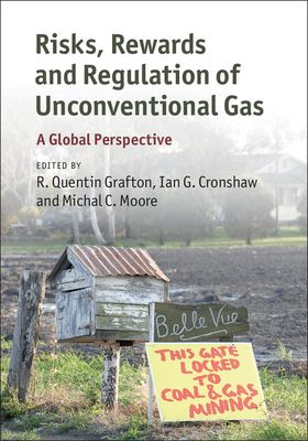Risks, Rewards and Regulation of Unconventional Gas : A Global Perspective