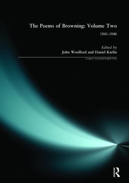 The Poems of Browning: Volume Two : 1841-1846