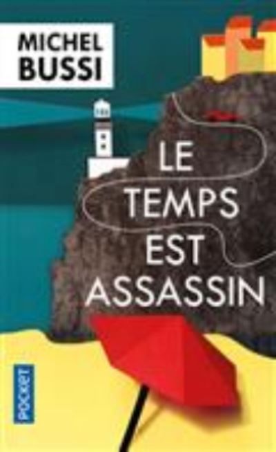 Le temps est assassin : roman