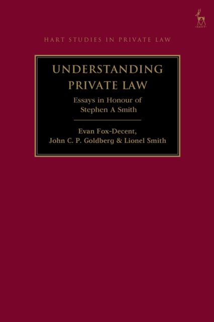 Understanding Private Law : Essays in Honour of Stephen A Smith