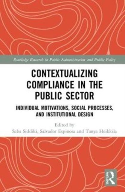 Contextualizing Compliance in the Public Sector : Individual Motivations, Social Processes, and Institutional Design