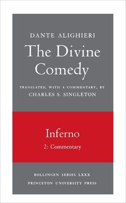 The Divine Comedy, I. Inferno, Vol. I. Part 2 : Commentary