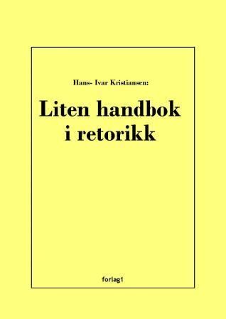 Liten handbok i retorikk