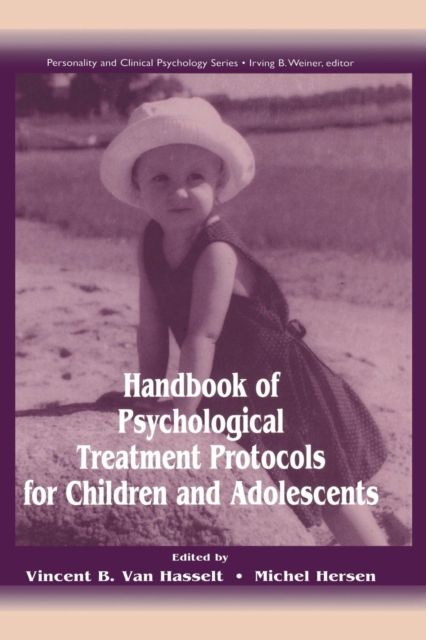 Handbook of Psychological Treatment Protocols for Children and Adolescents