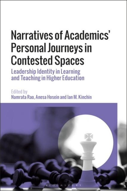 Narratives of Academics’ Personal Journeys in Contested Spaces : Leadership Identity in Learning and Teaching in Higher Education