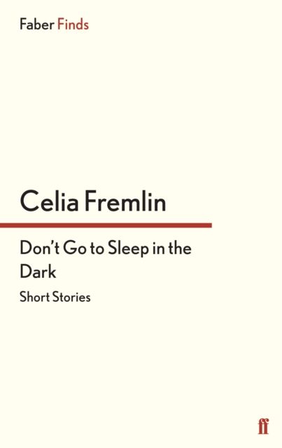 Don't Go to Sleep in the Dark : Classic Halloween Ghost Stories from the Author of Uncle Paul