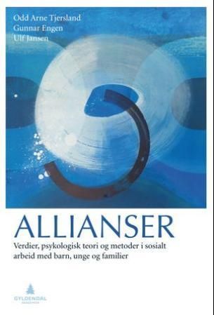 Allianser : verdier, teorier og metoder i sosialt arbeid