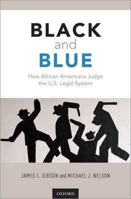 Black and Blue : How African Americans Judge the U.S. Legal System