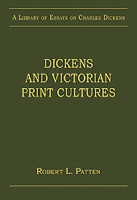 Dickens and Victorian Print Cultures