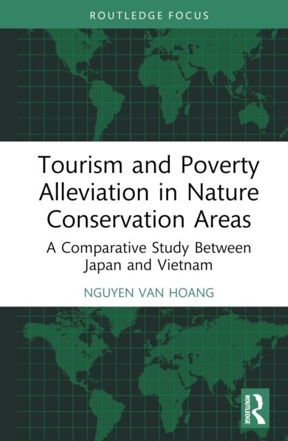 Tourism and Poverty Alleviation in Nature Conservation Areas : A Comparative Study Between Japan and Vietnam