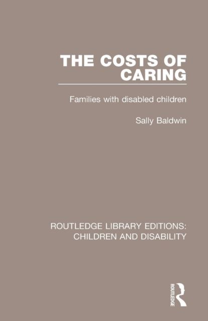 The Costs of Caring : Families with Disabled Children
