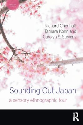 Sounding Out Japan : A Sensory Ethnographic Tour