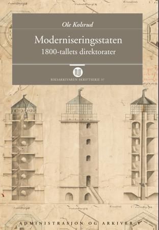 Moderniseringsstaten : 1800-tallets direktorater