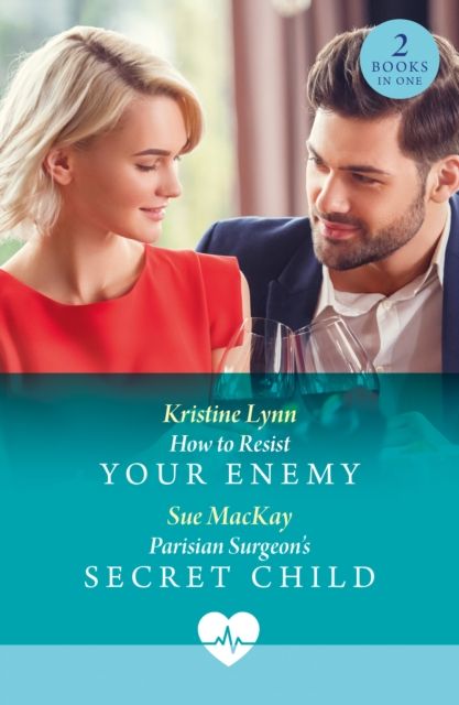 How To Resist Your Enemy / Parisian Surgeon's Secret Child : How to Resist Your Enemy / Parisian Surgeon's Secret Child