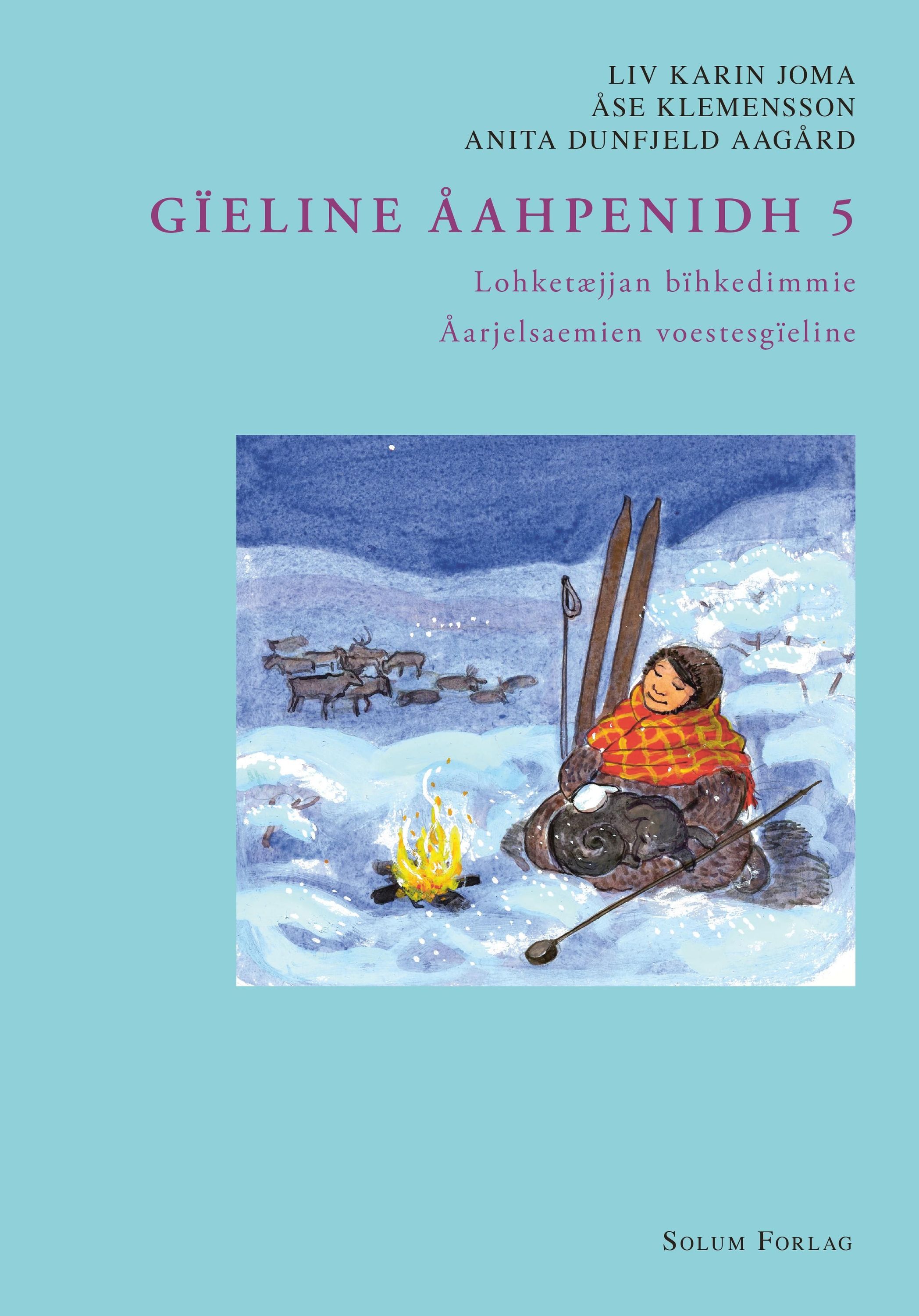 Gïeline åahpenidh 5 : åarjelsaemien voestesgïeline. Lohkehtæjjan bïhkedimmie