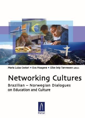 Networking cultures : Brazilian-Norwegian dialogues on education and culture